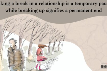 What Is A Break In A Relationship And How To Navigate It